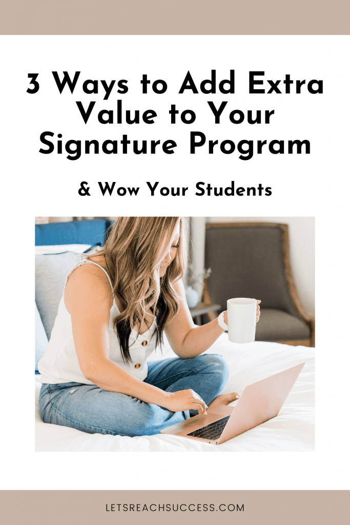 Here are a few powerful ways to take your signature program to the next level, wow your students and get amazing feedback.